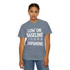 Low on Baseline Dopamine