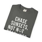 Chase sunsets, not not deadlines tee