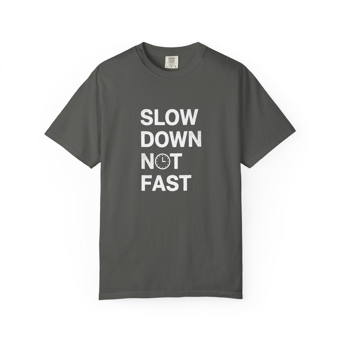 Slow Down, Not Fast tee