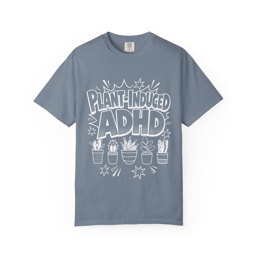 Plant-induced ADHD tee