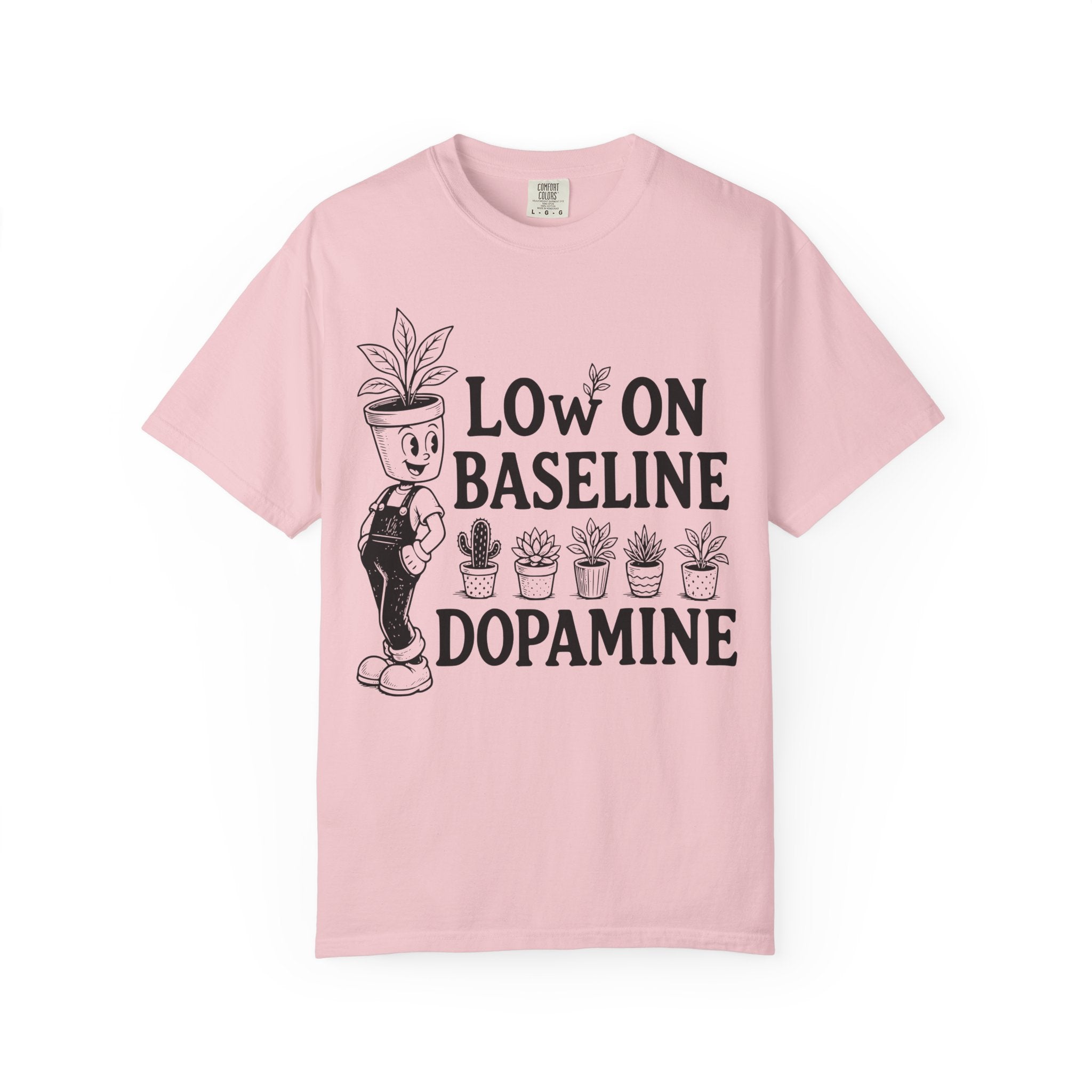 Low on baseline dopamine tee