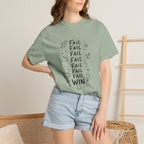 Fail, Fail, Fail, Fail, Fail, Fail, Win tee