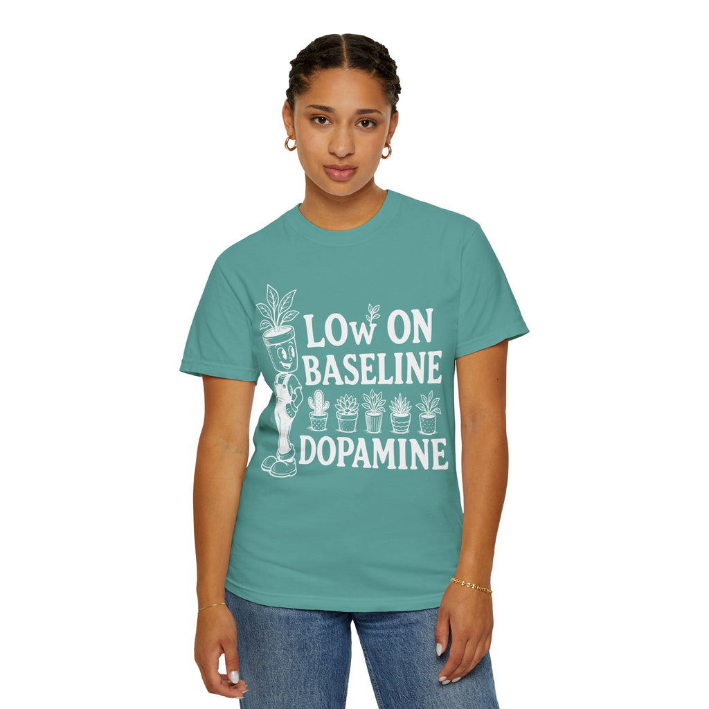 Low on baseline dopamine tee