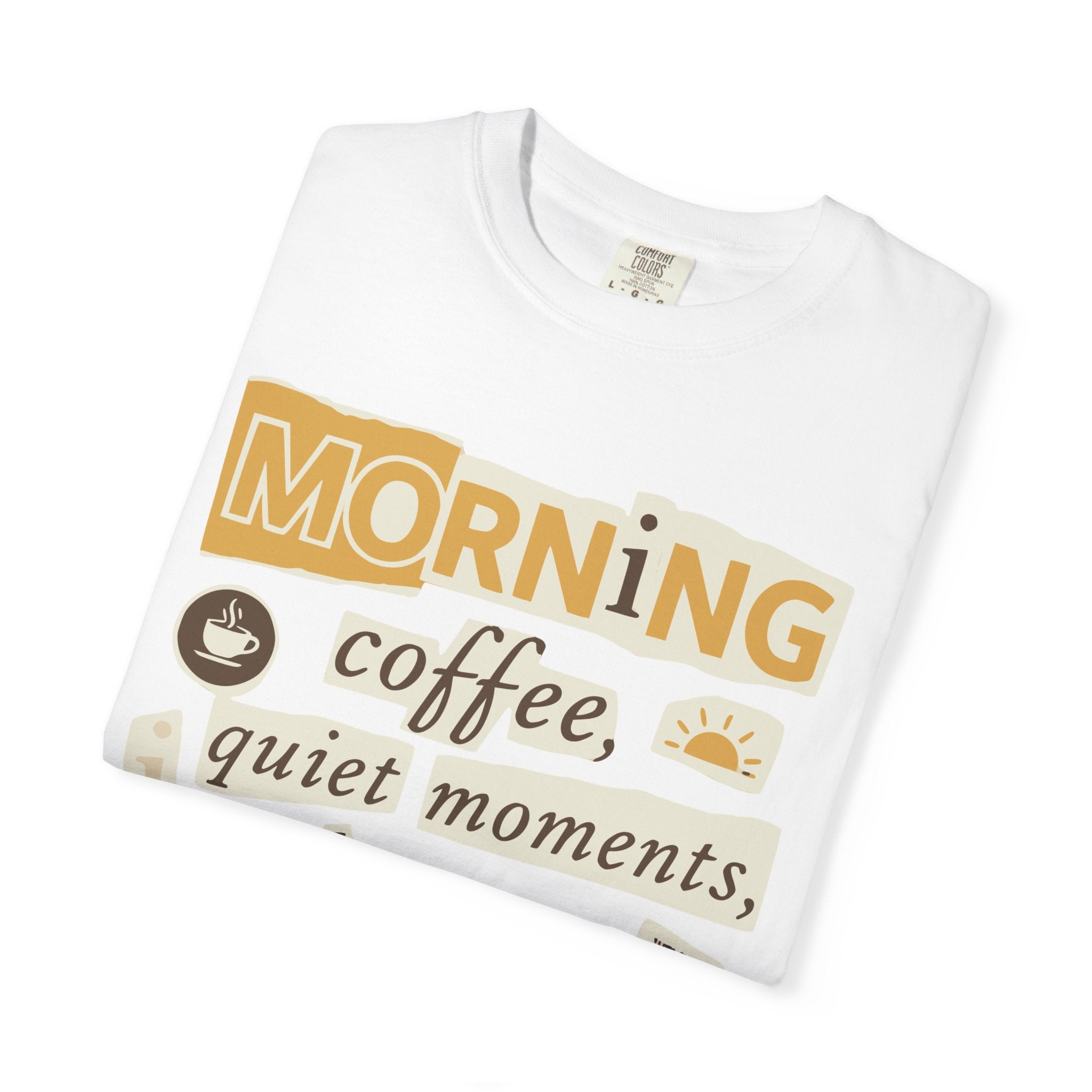 Morning coffe, quiet moments tee