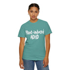 Plant-Induced ADHD T-Shirt