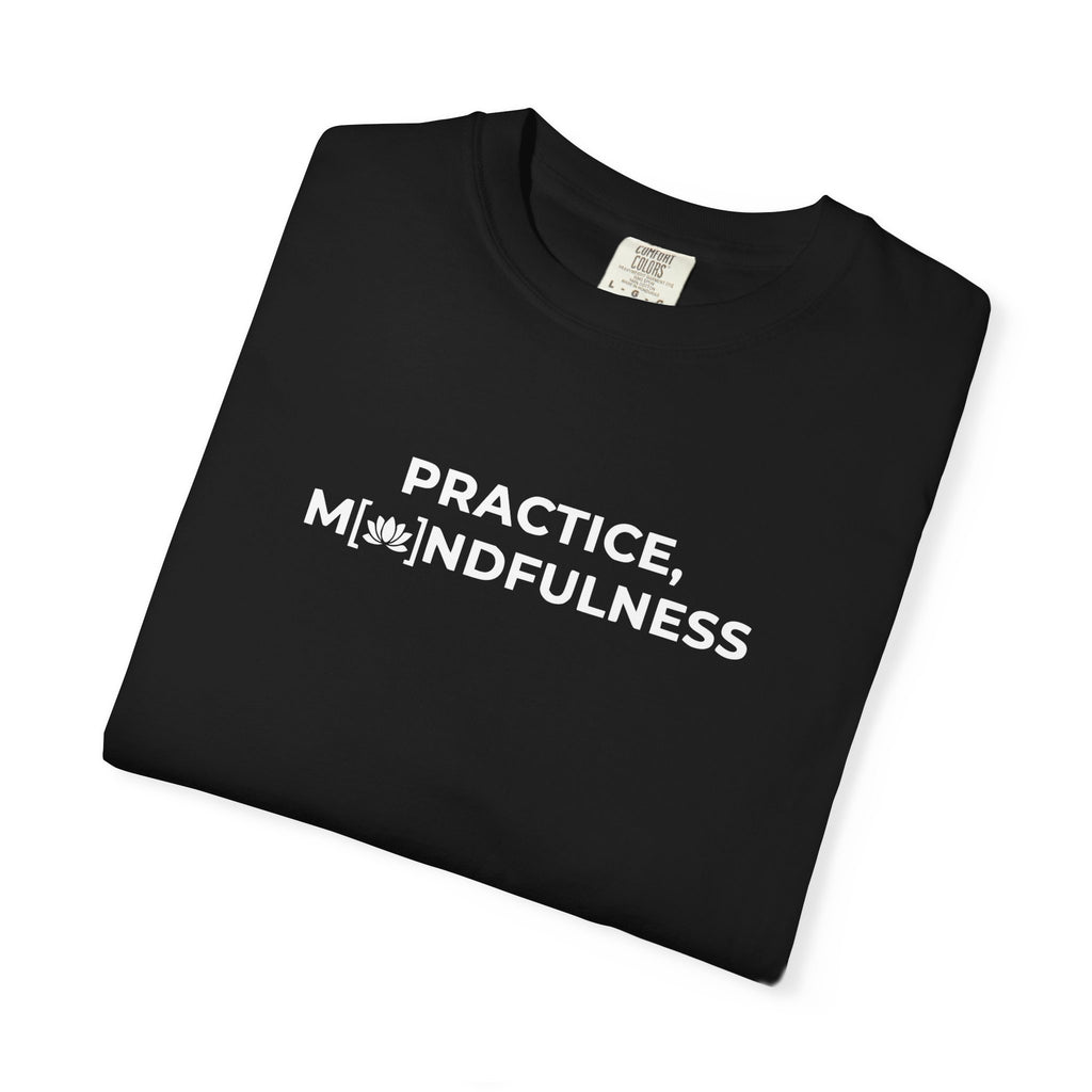 Pratice, Mindfulness tee