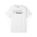 "If You're a Priority You'll Know It" Statement T-Shirt