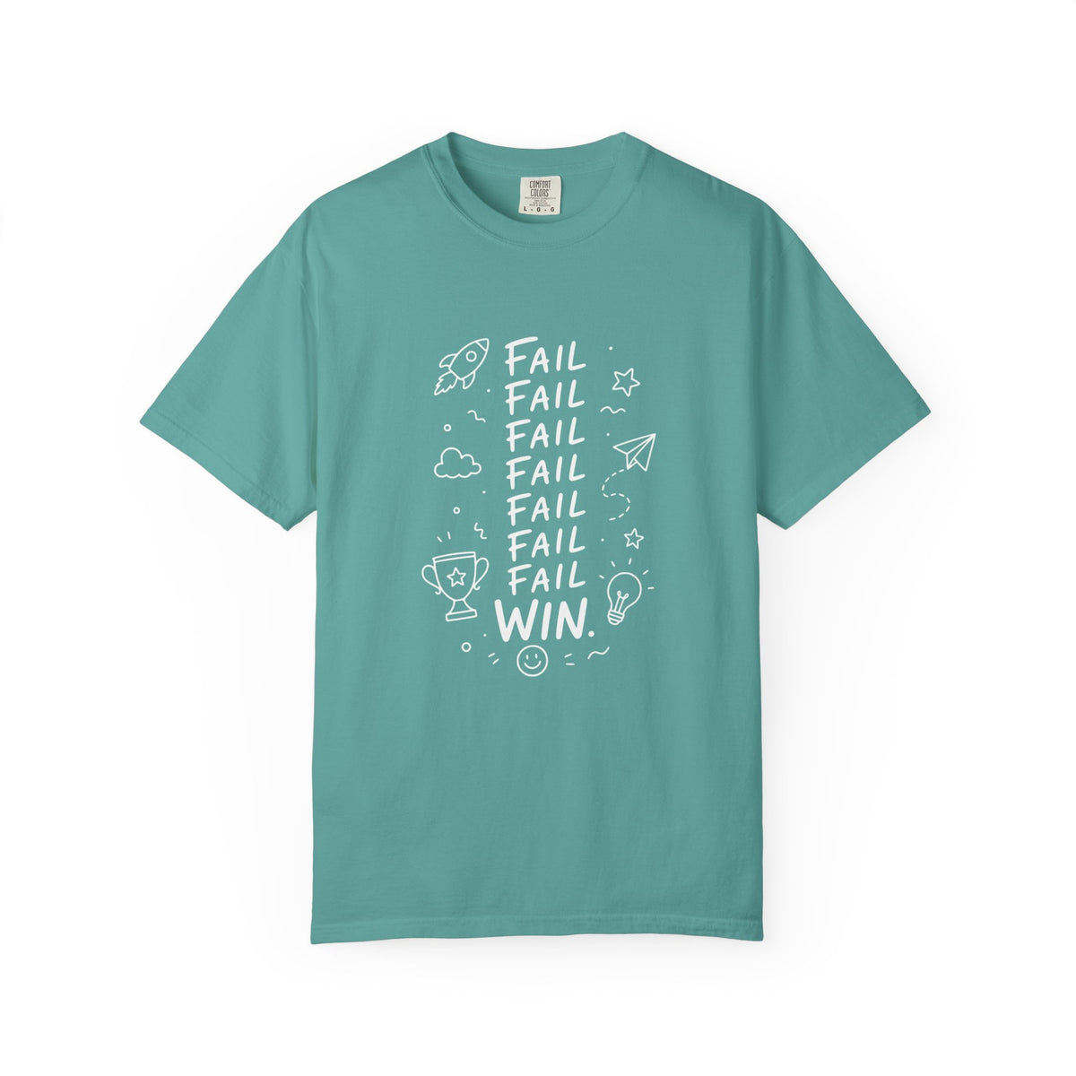 Fail, Fail, Fail, Fail, Fail, Fail, Win tee