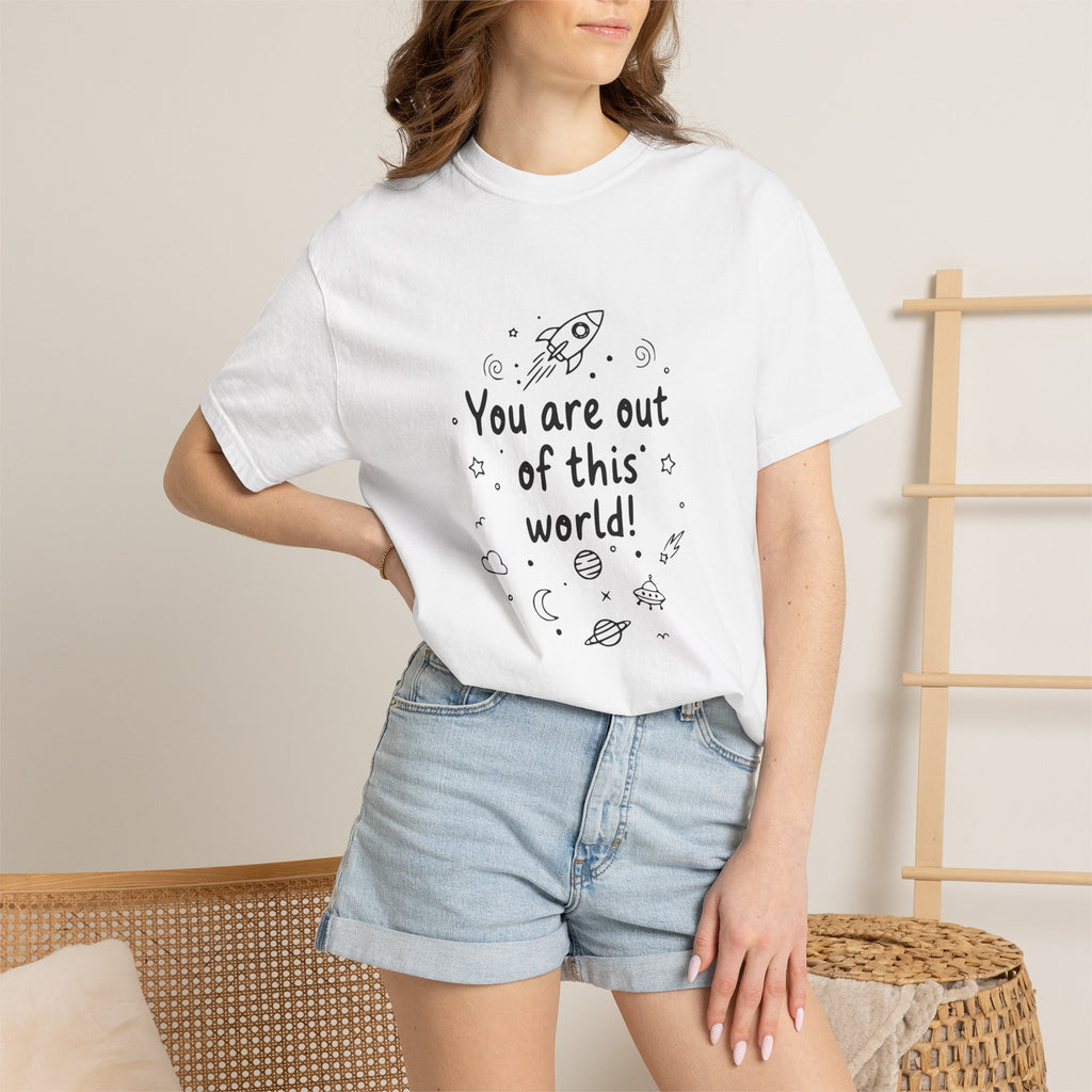 You are out of this world