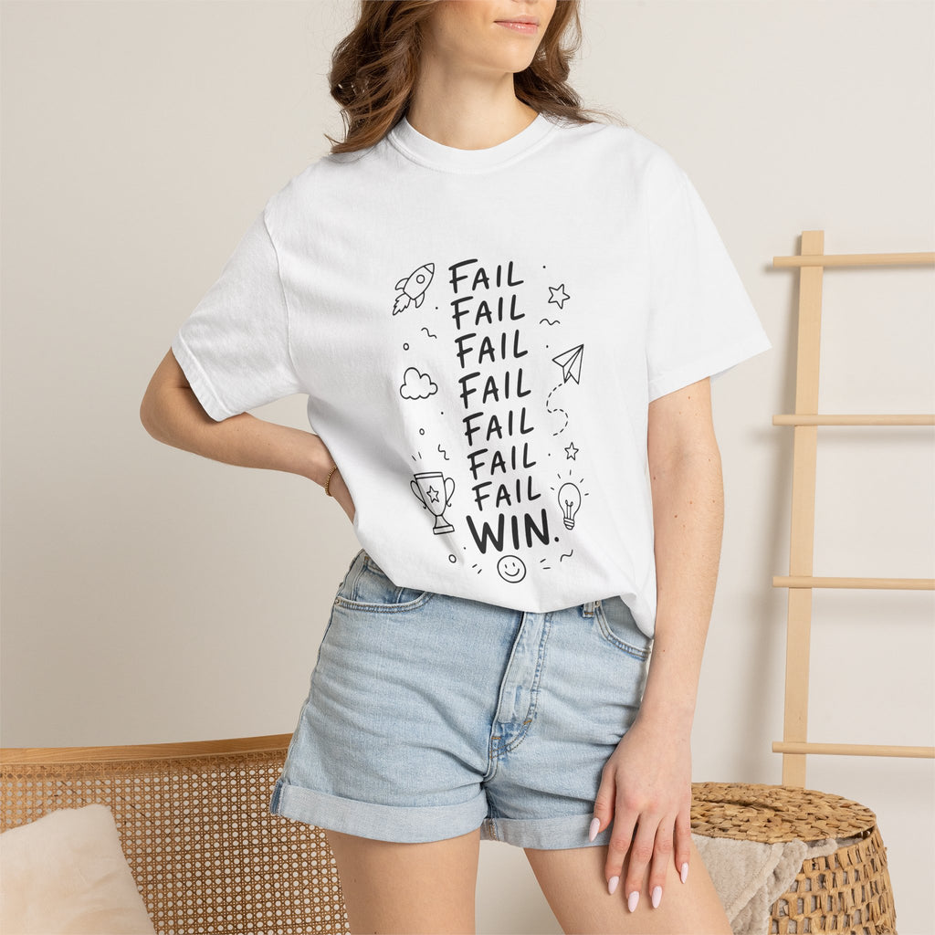 Fail, Fail, Fail, Fail, Fail, Fail, Win tee