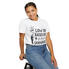 Low on baseline dopamine tee