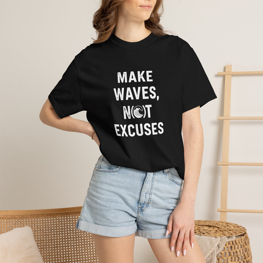 Make Waves, Not Excuses tee