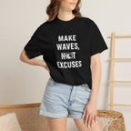 Make Waves, Not Excuses tee