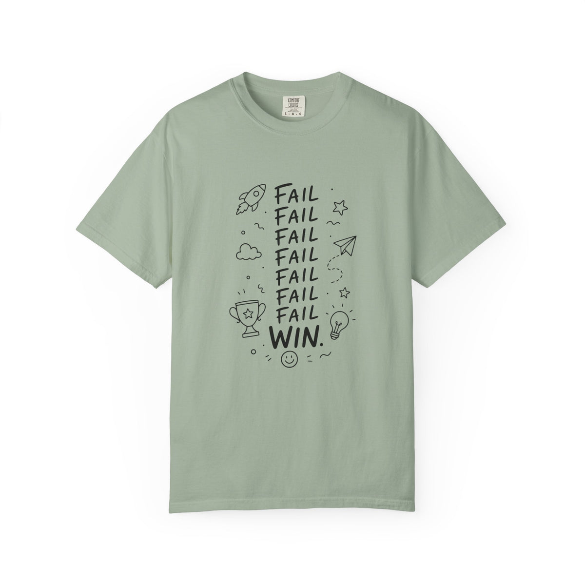 Fail, Fail, Fail, Fail, Fail, Fail, Win tee