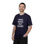 Make Waves, Not Excuses tee