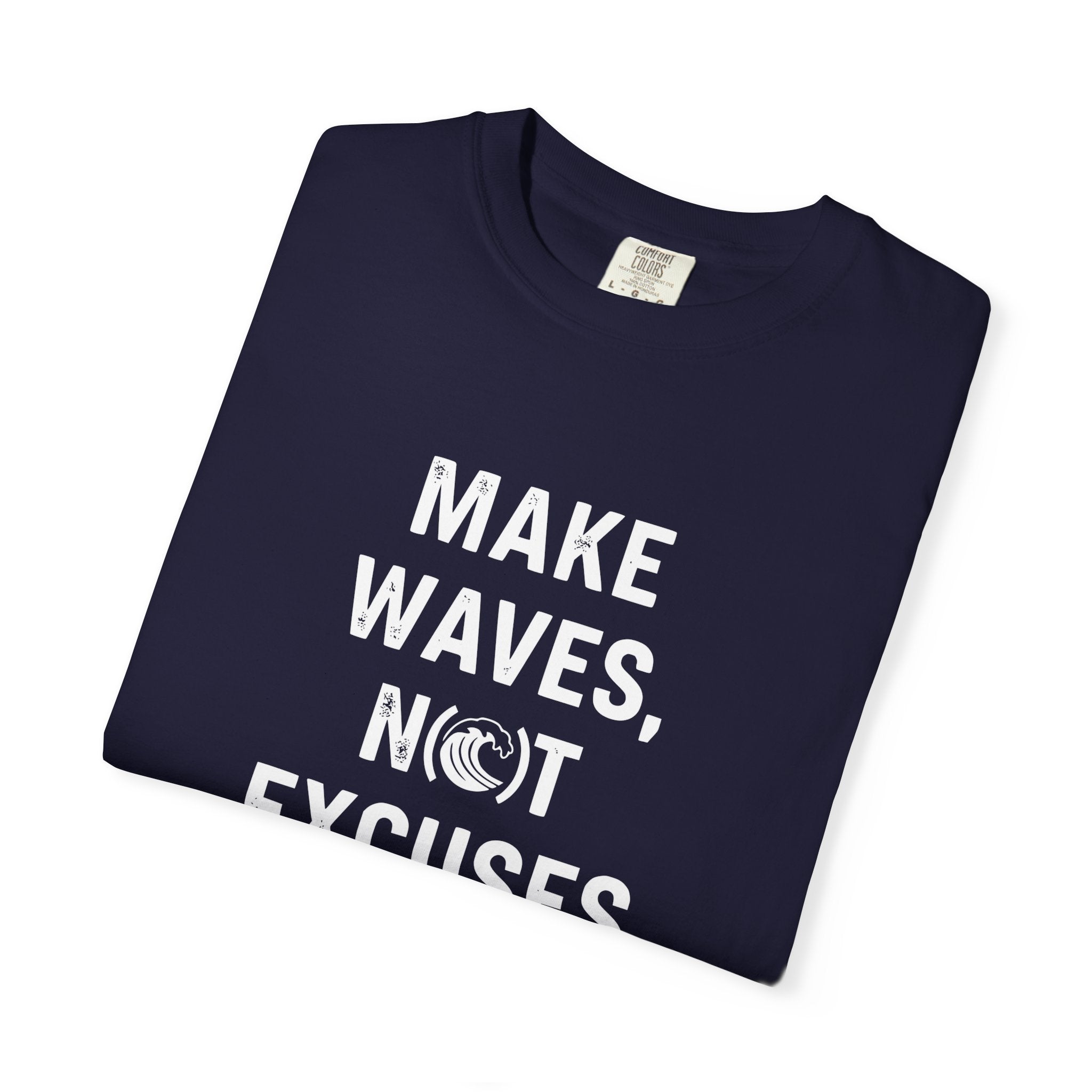 Make Waves, Not Excuses tee