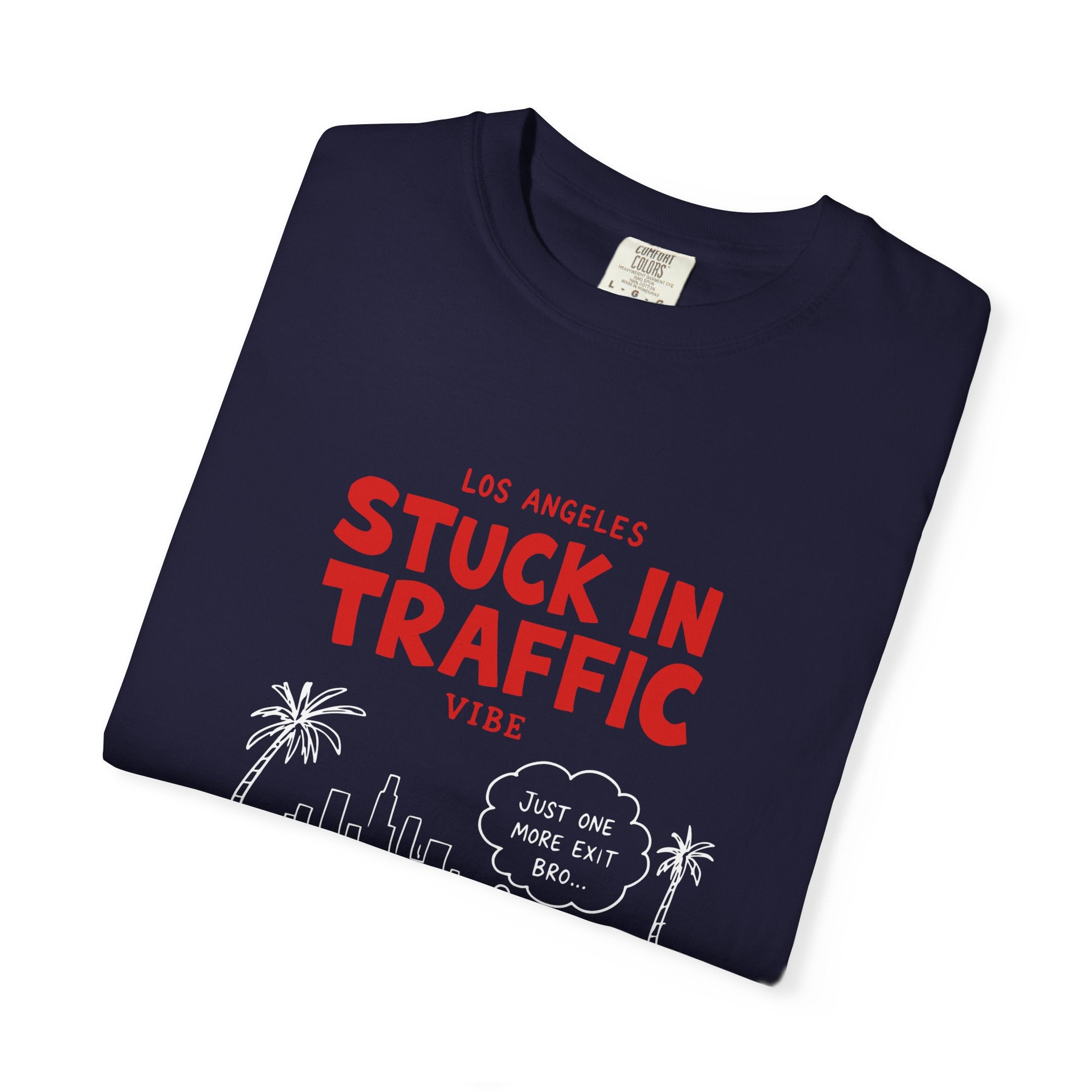 Los Angeles Stuck In Traffic Vibe Tee