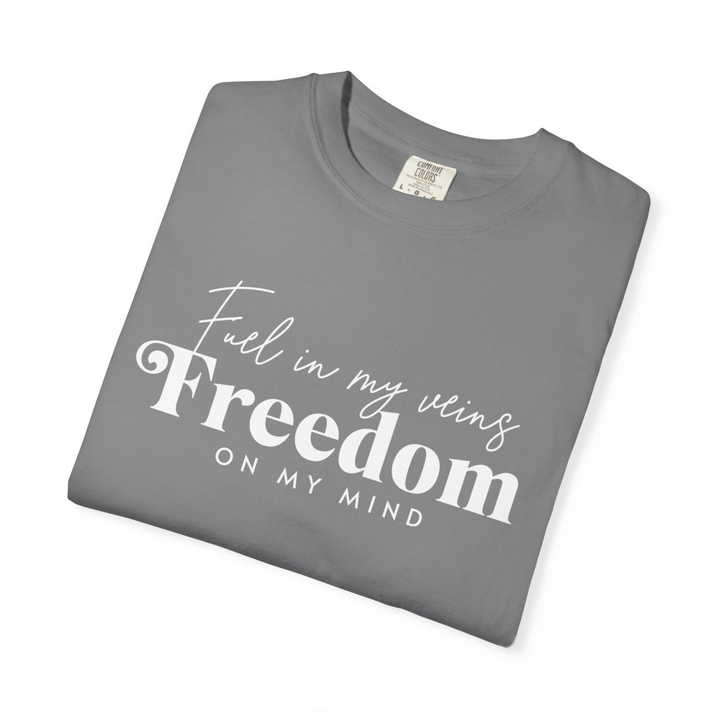 Fuel In My Vein Freedom