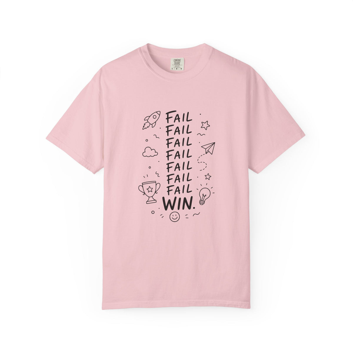 Fail, Fail, Fail, Fail, Fail, Fail, Win tee