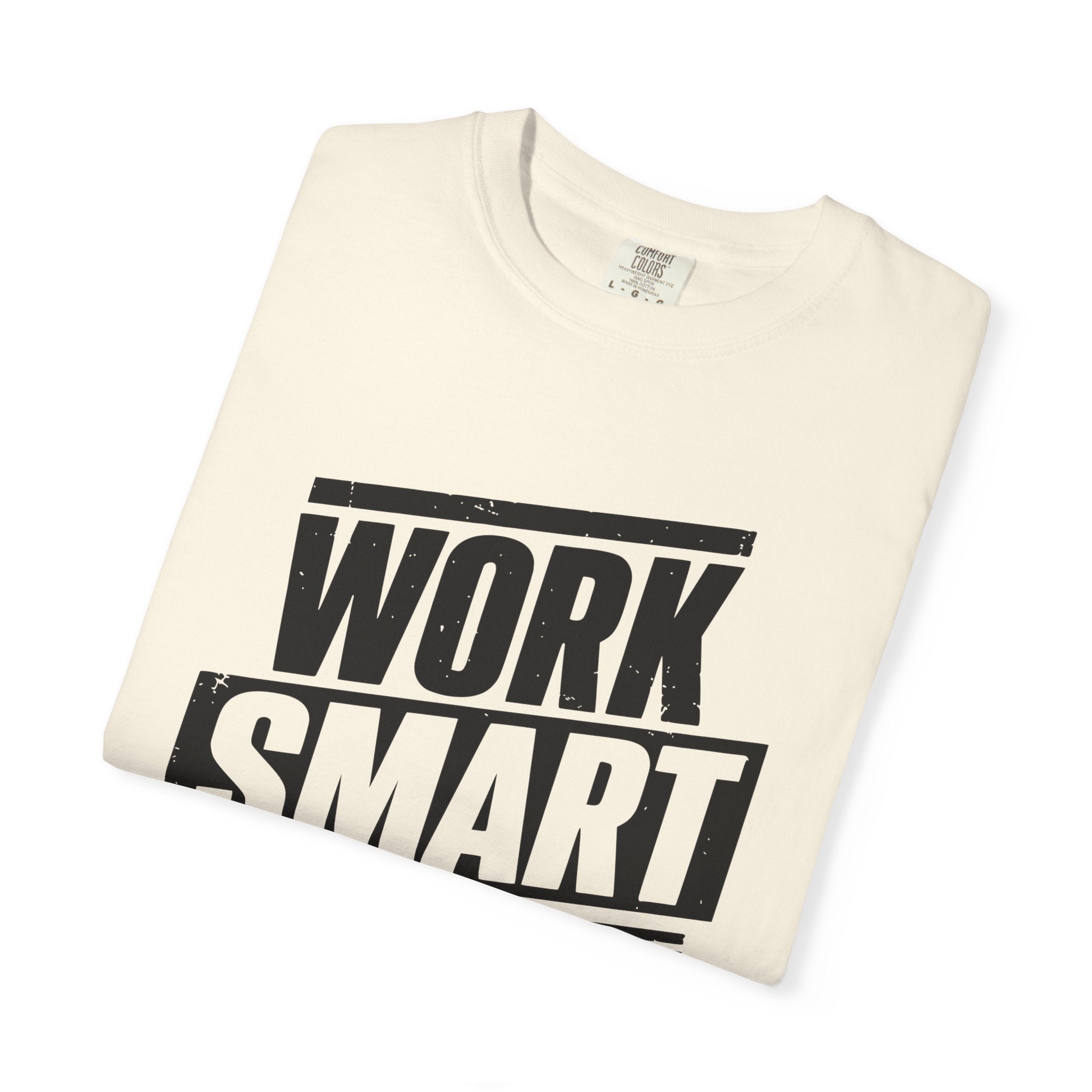Work Smart Not Hard Tee