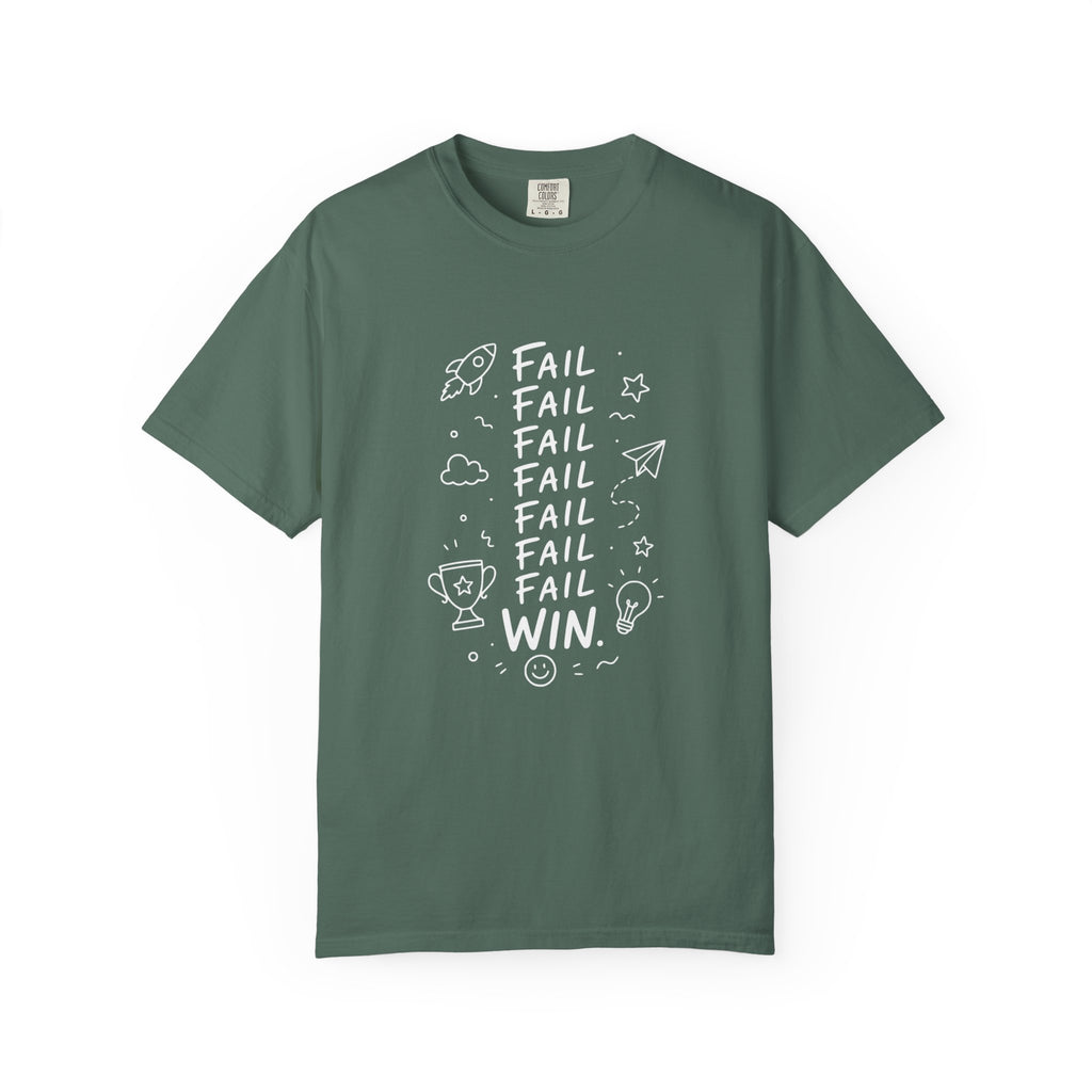 Fail, Fail, Fail, Fail, Fail, Fail, Win tee