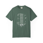 Fail, Fail, Fail, Fail, Fail, Fail, Win tee