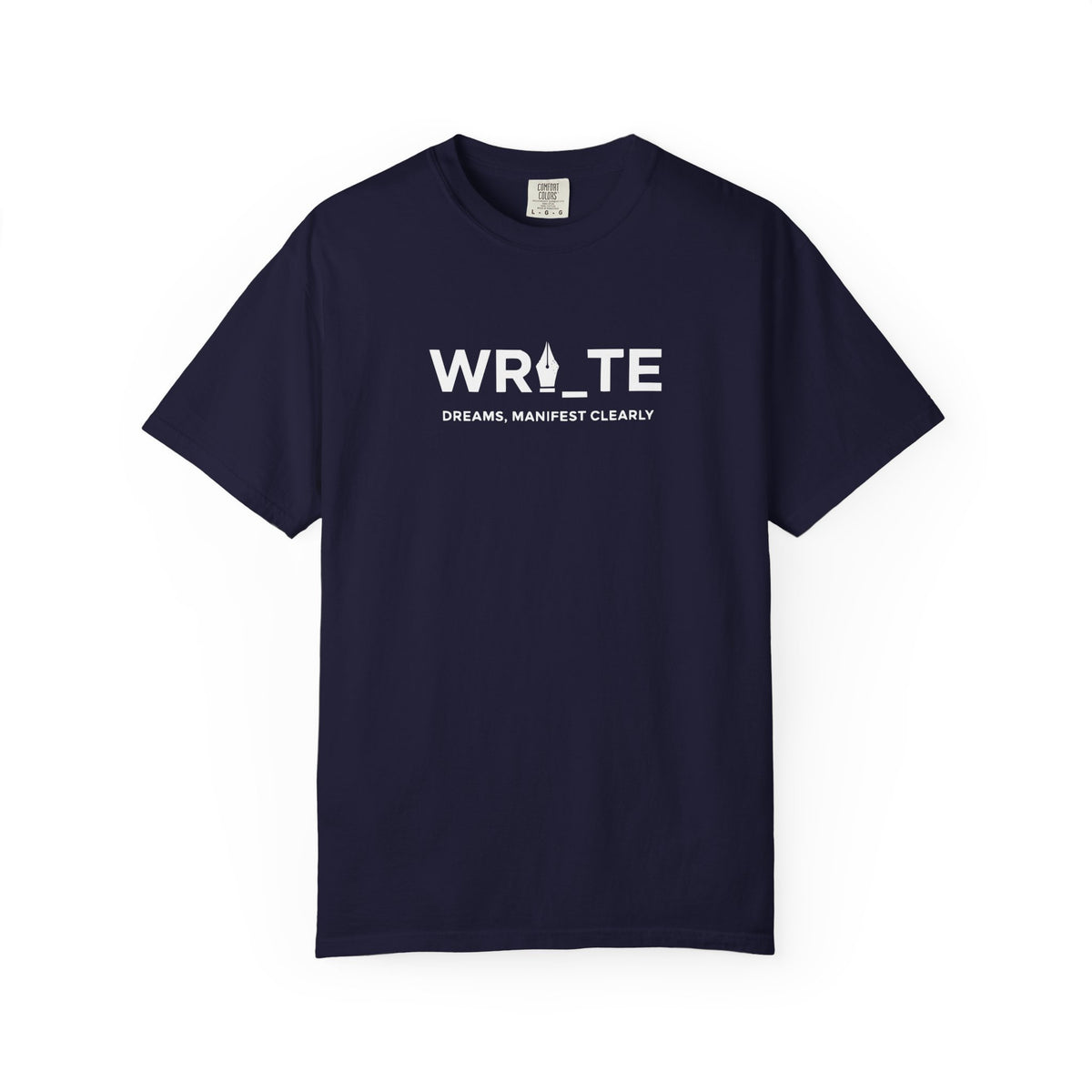 Write Dreams, Manifest Clearly tee