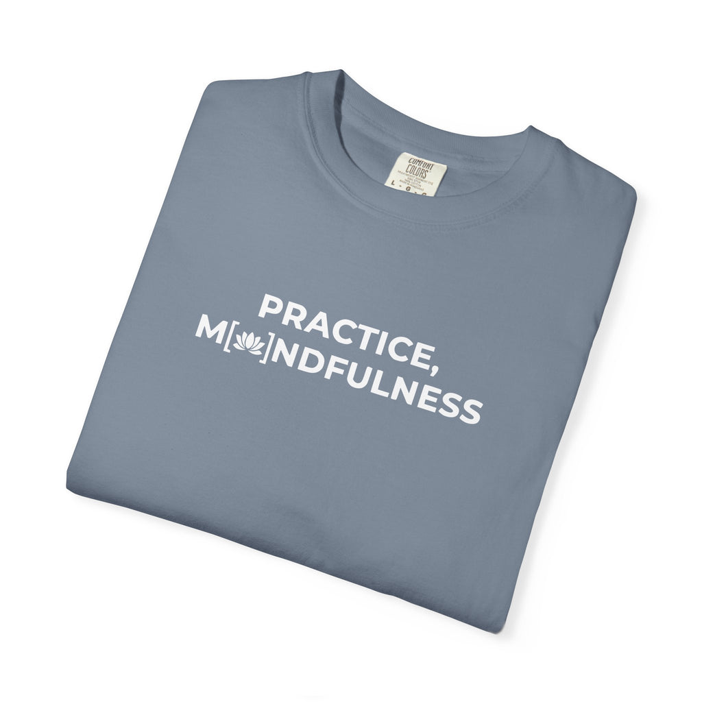 Pratice, Mindfulness tee