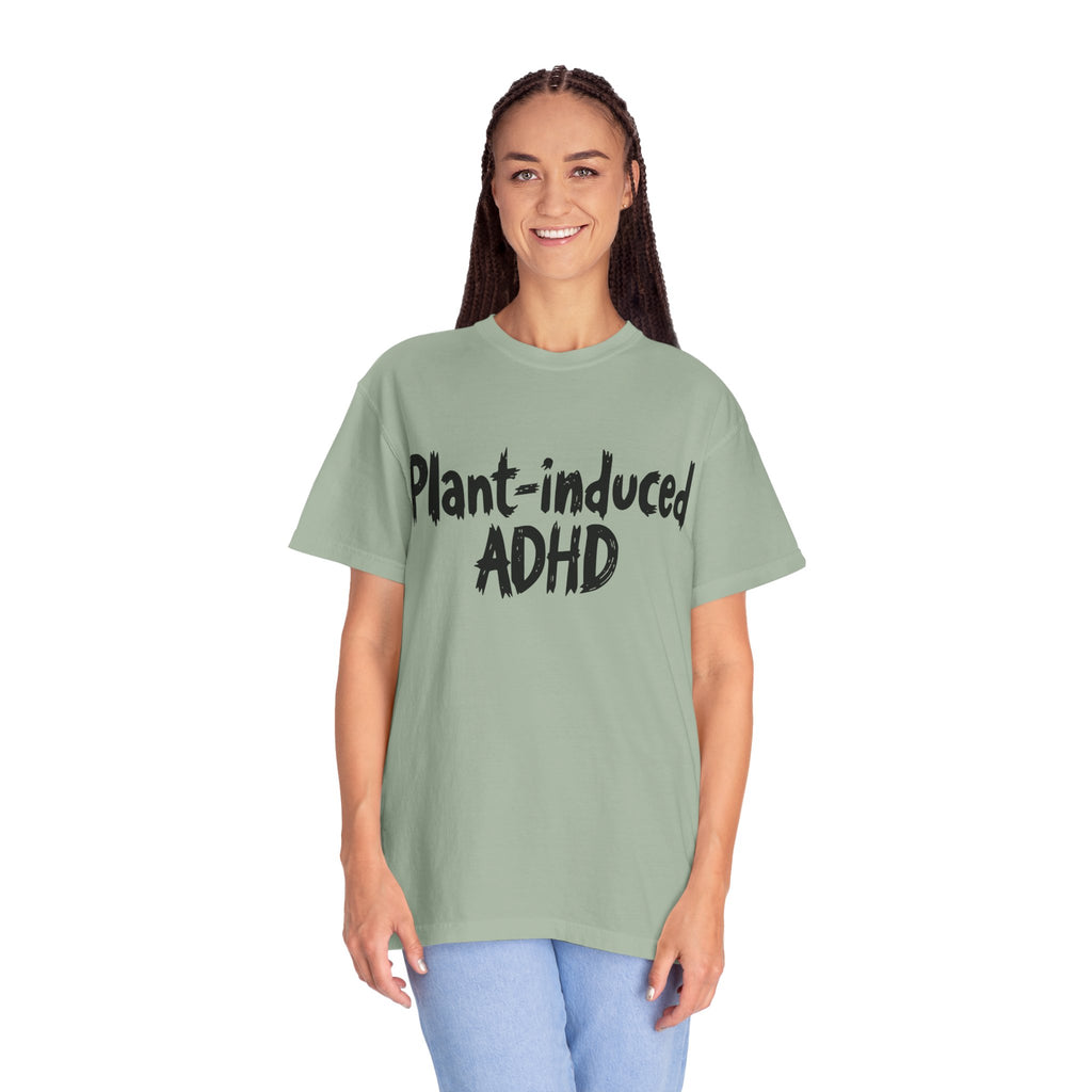 Plant-Induced ADHD T-Shirt