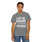 Low on Baseline Dopamine
