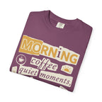 Morning coffe, quiet moments tee