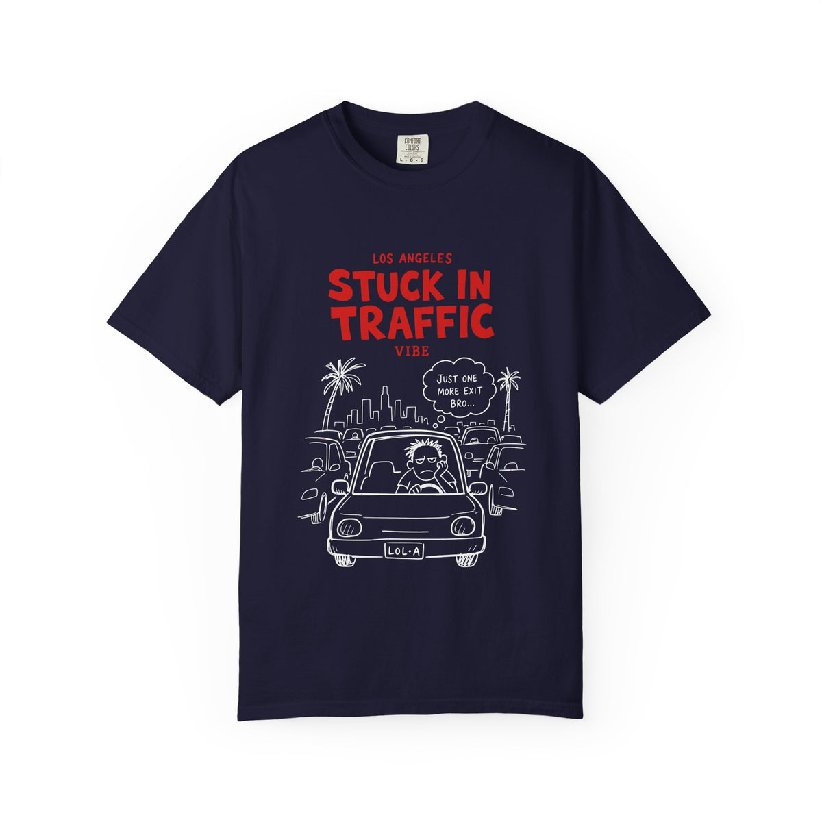 Los Angeles Stuck In Traffic Vibe Tee