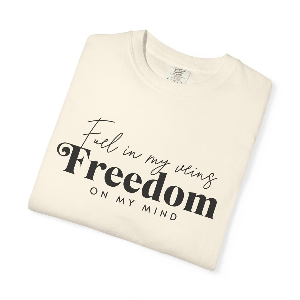 Fuel In My Vein Freedom
