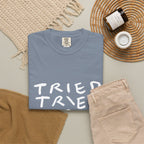 Tried, Tried, Tired, Tee