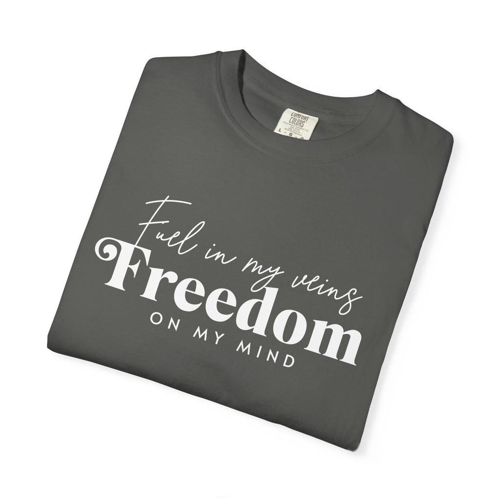 Fuel In My Vein Freedom