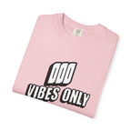 OOO Vibes Only teee