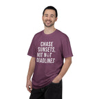 Chase sunsets, not not deadlines tee