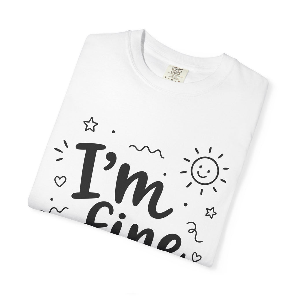 I'm fine tee