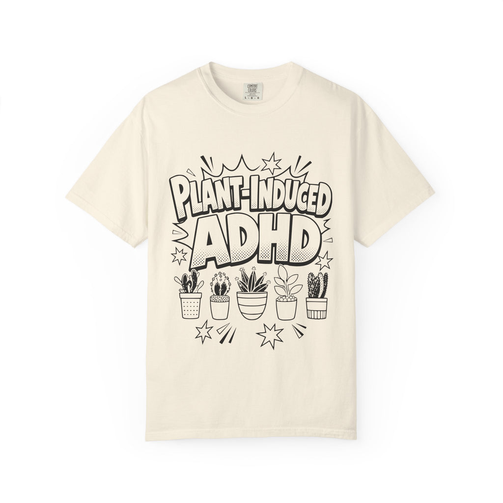 Plant-induced ADHD tee