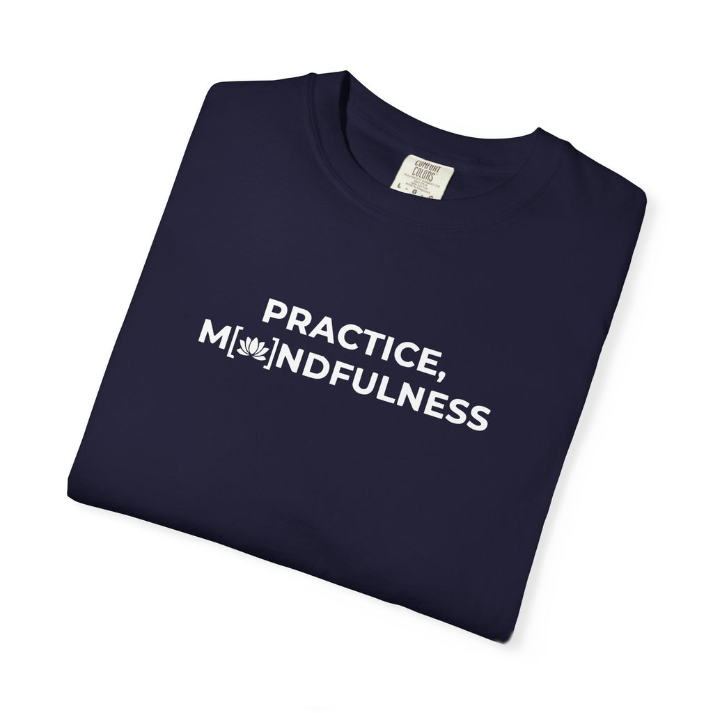 Pratice, Mindfulness tee
