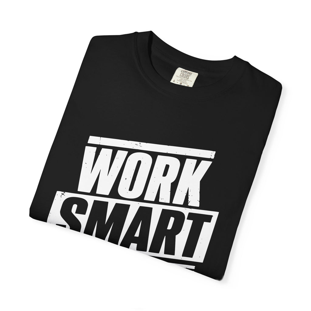 Work Smart Not Hard Tee