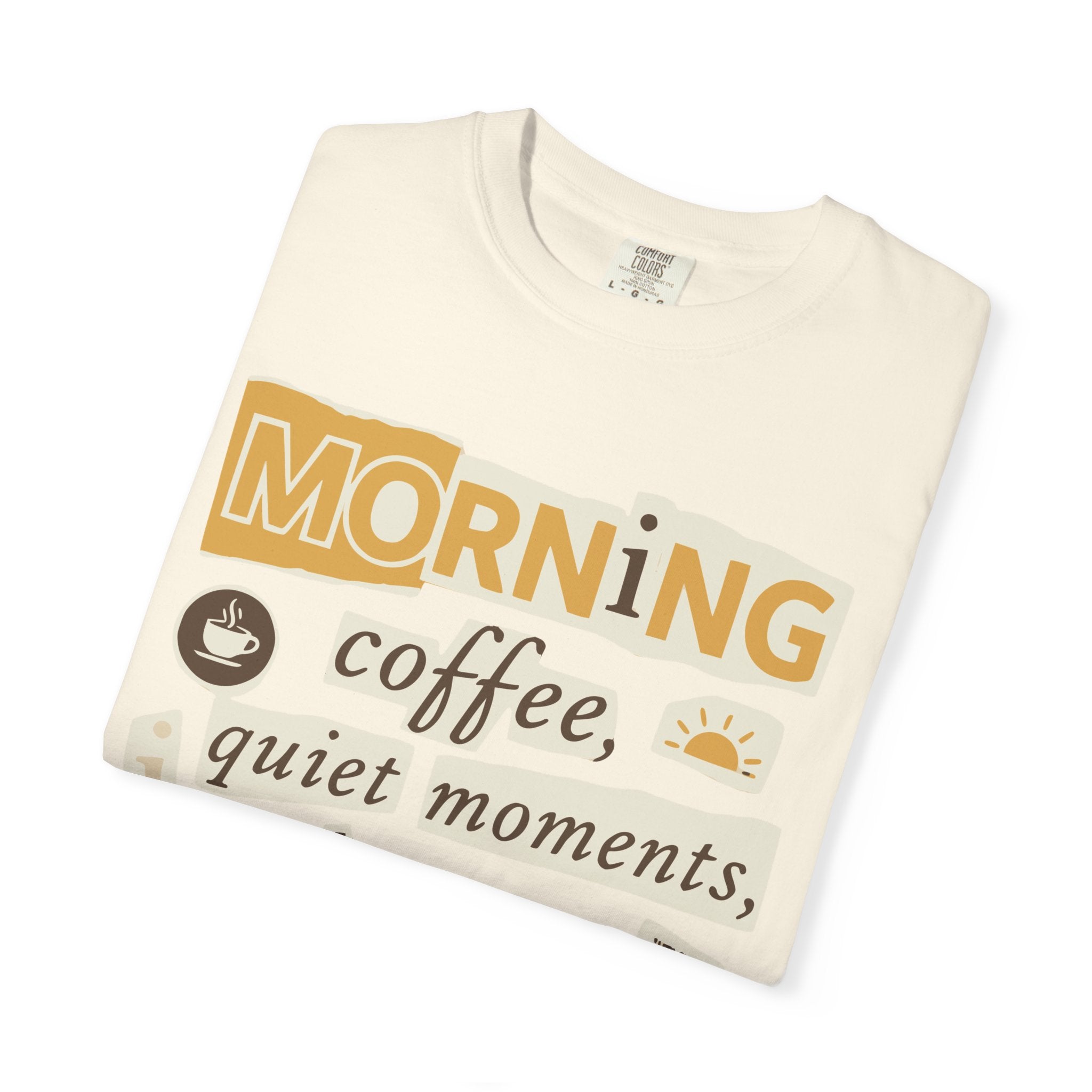 Morning coffe, quiet moments tee