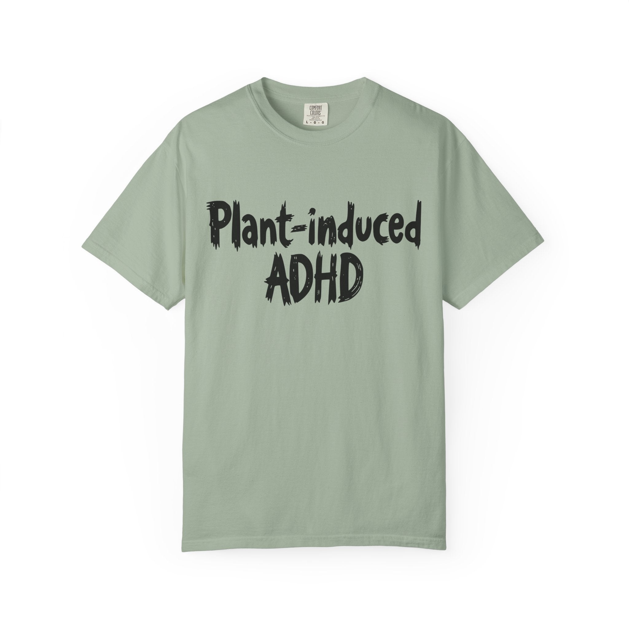 Plant-Induced ADHD T-Shirt