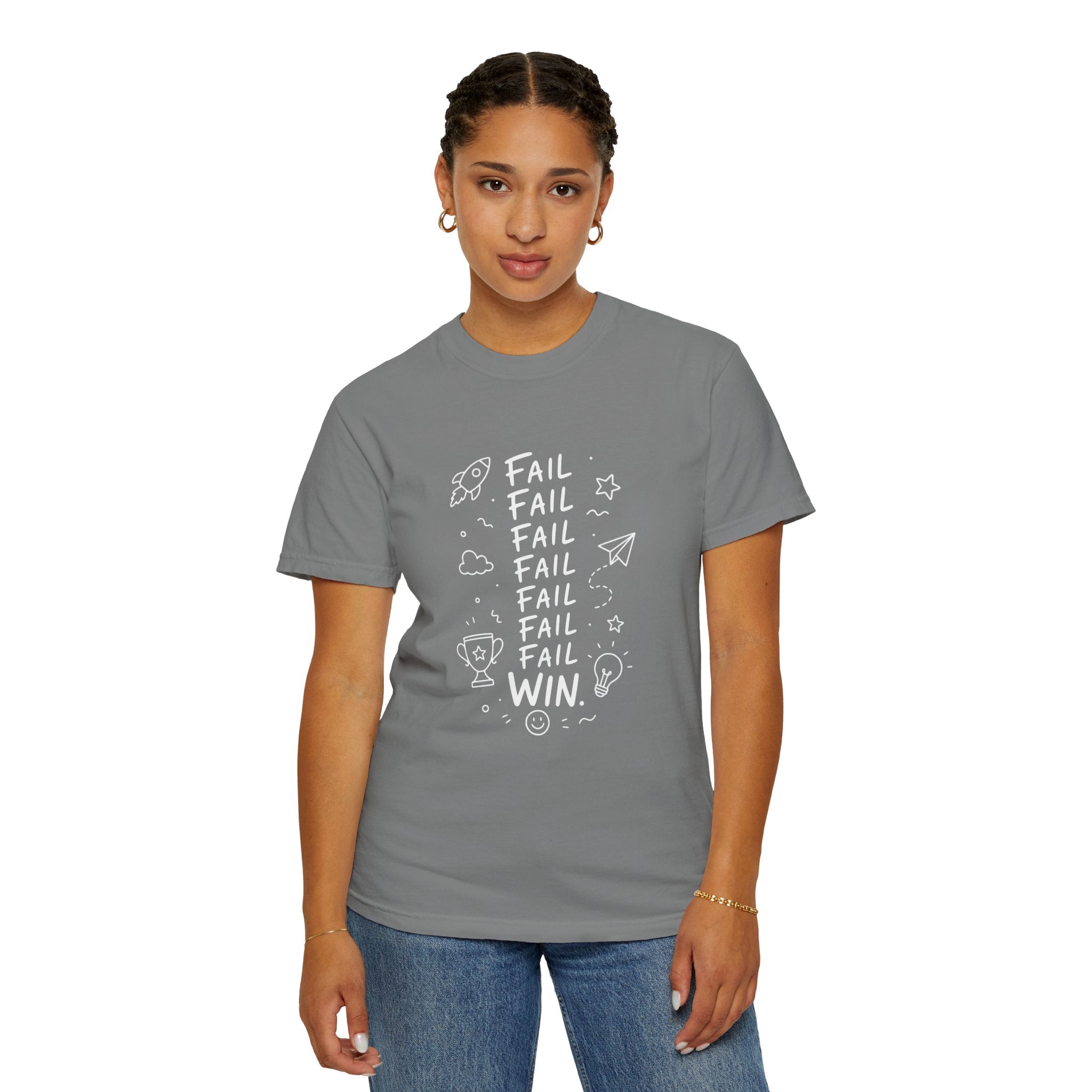 Fail, Fail, Fail, Fail, Fail, Fail, Win tee