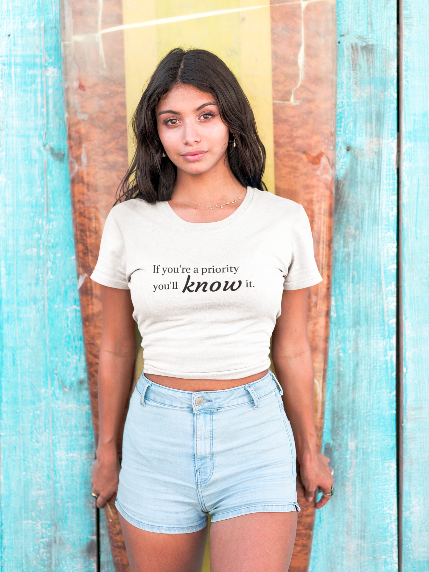 "If You're a Priority You'll Know It" Statement T-Shirt