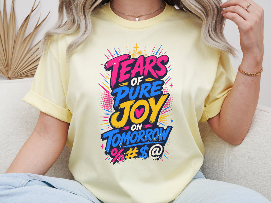 Tears of Pure Joy on Tomorrowland (Boom) Tee