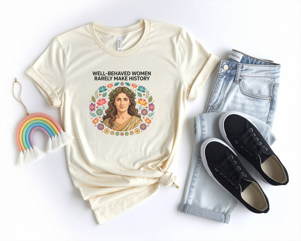 Hypatia Well Behaved Women Rarely Make History Tee