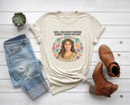 Hypatia Well Behaved Women Rarely Make History Tee