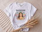 Hypatia Well Behaved Women Rarely Make History Tee