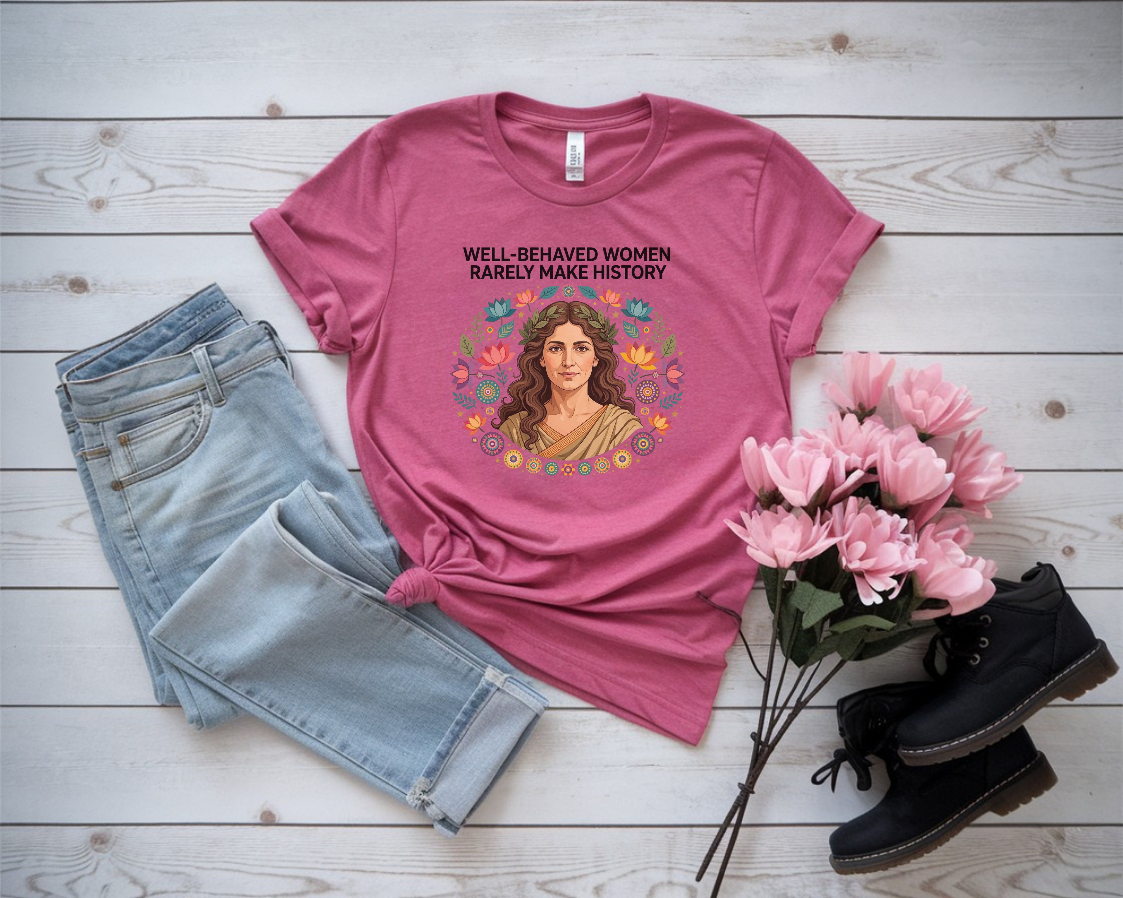 Hypatia Well Behaved Women Rarely Make History Tee